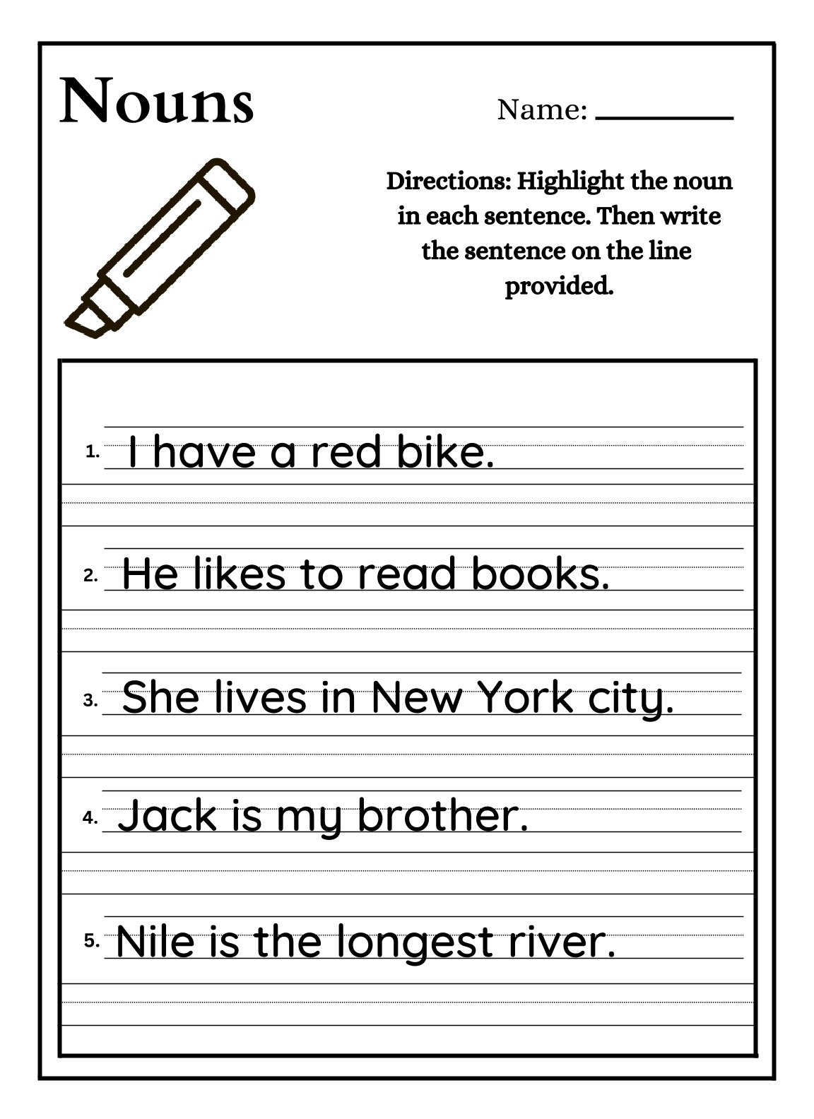 Highlight the noun in sentence
