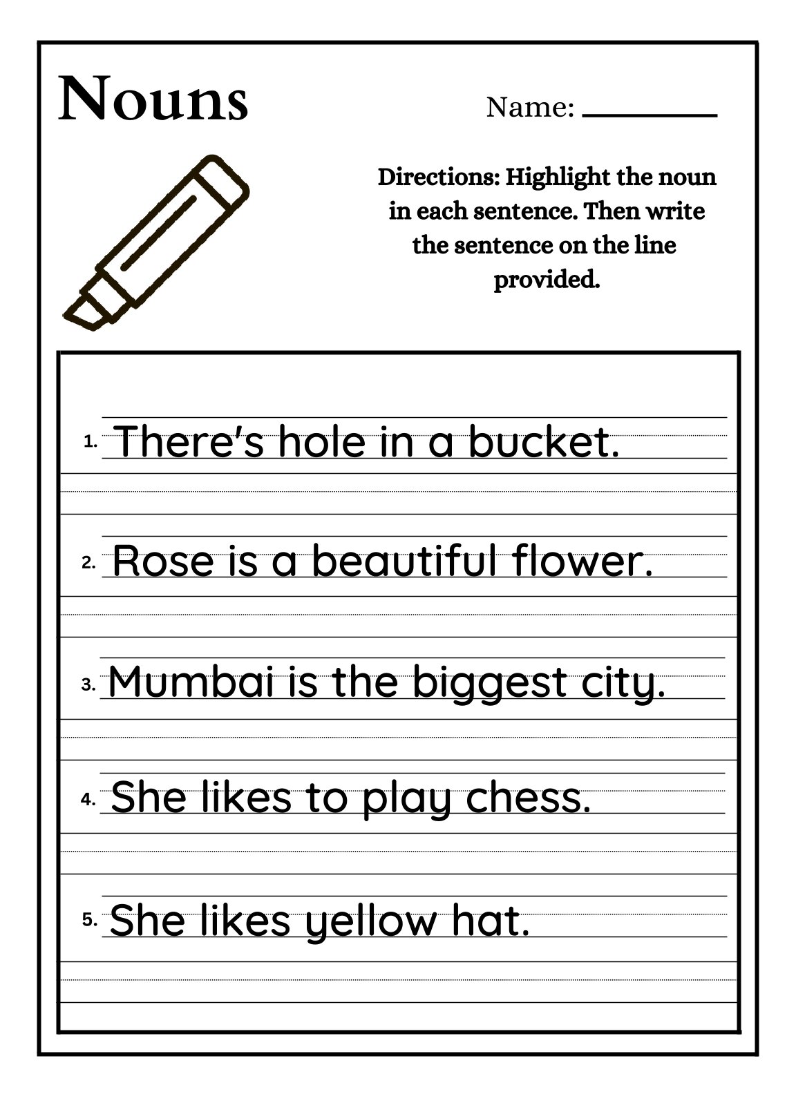 Highlight the noun in sentence