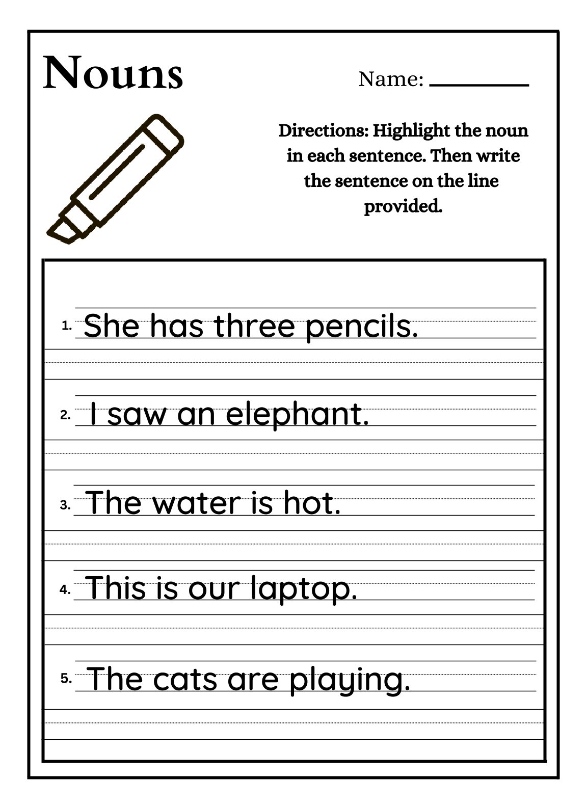 Highlight the noun in sentence